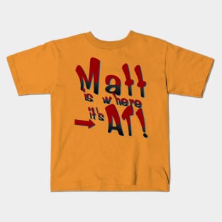 Matt is where it's At! Kids T-Shirt